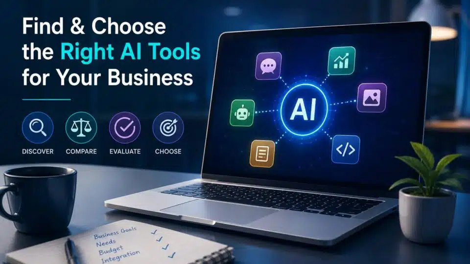 How to Find and Choose the Right AI Tools